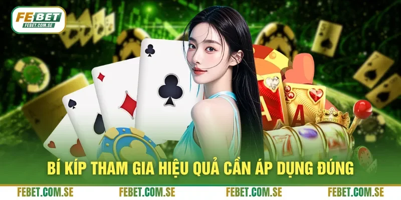 Bí kíp tham gia hiệu quả cần áp dụng đúng