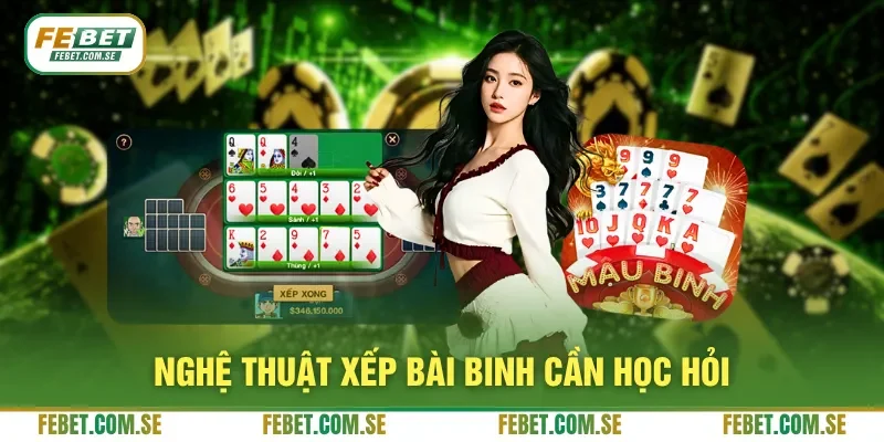 Nghệ thuật xếp bài Binh cần học hỏi