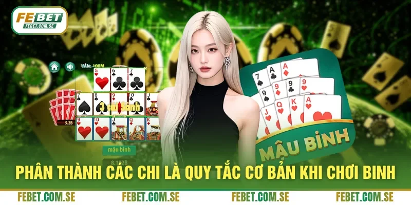 Phân thành các chi là quy tắc cơ bản khi chơi Binh