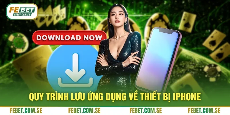 Quy trình lưu ứng dụng về thiết bị Iphone