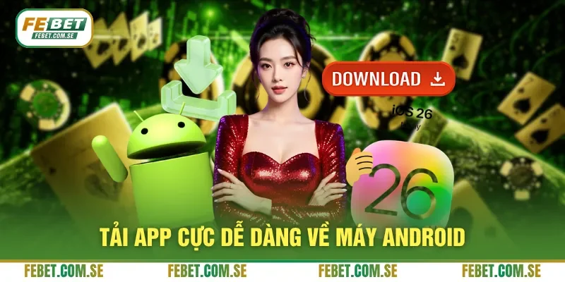 Tải app cực dễ dàng về máy Android
